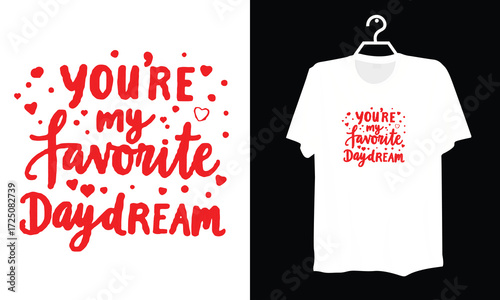Beautiful Handwritten You're My Favorite Daydream Art