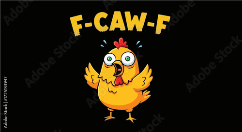 Adorable shocked chick cartoon with "F-CAW-F" text, wide-eyed and flustered on a black background, perfect for humorous animal reactions.
