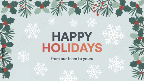 Festive happy holidays greeting card with a decorative border of pine branches and holly berries featuring snowflakes and a silhouette
