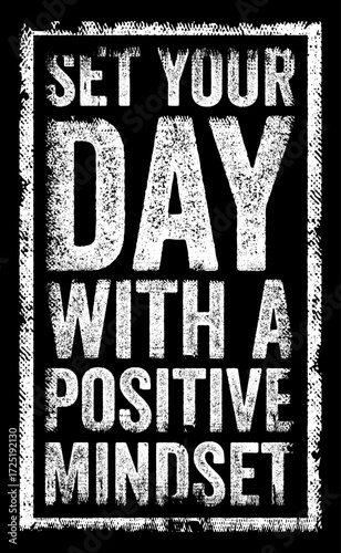Set your day with a positive mindset - means starting your day with a positive attitude and an optimistic outlook, text concept stamp