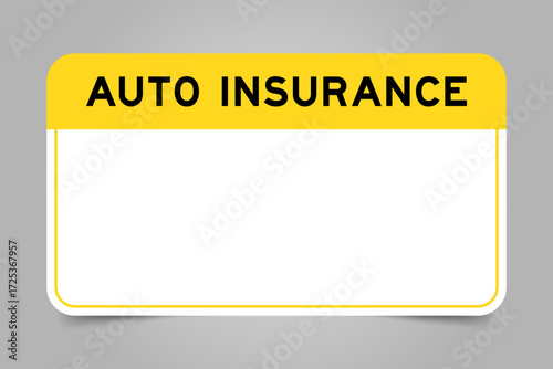 Label banner that have yellow headline with word auto insurance and white copy space, on gray background