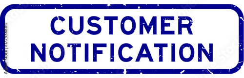 Grunge blue customer notification word rubber square seal stamp on white background