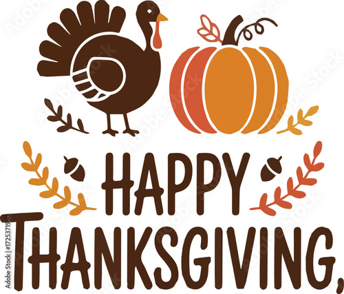 Brown turkey and orange pumpkin with fall leaves and acorns spelling Happy Thanksgiving autumn