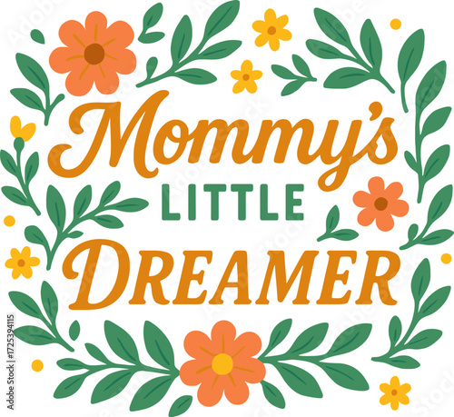 Mommy’s Little Dreamer – Design for Baby and Toddler T-Shirts and Gifts