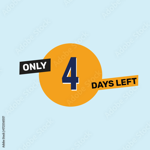Only 4 days left countdown reminder for promotions, sales, or events in bold, eye-catching design