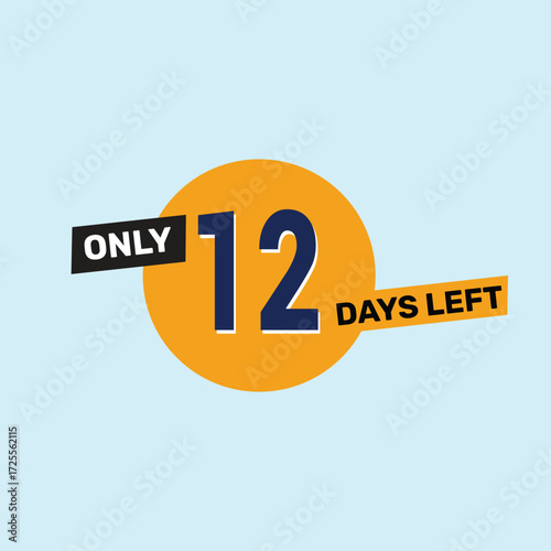 Only 12 days left countdown reminder for promotions, sales, or events in bold, eye-catching design
