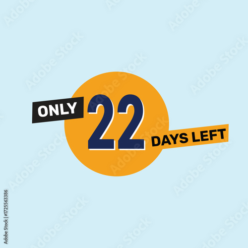 Only 22 days left countdown reminder for promotions, sales, or events in bold, eye-catching design