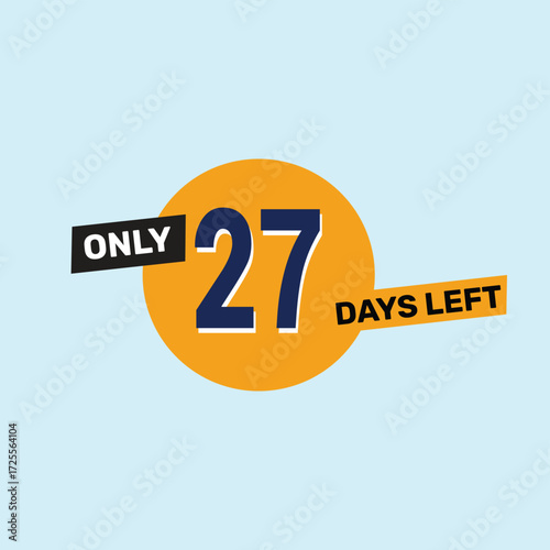 Only 27 days left countdown reminder for promotions, sales, or events in bold, eye-catching design