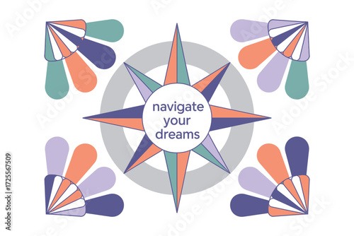 Colorful compass rose with text navigate your dreams and floral accents art