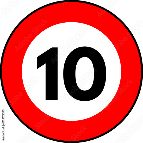 Speed limit 10 kmh traffic sign, Speed limit 10 sign