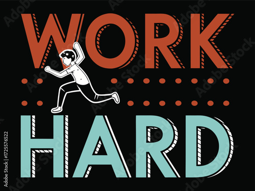 Work Hard Displayed in Comic Book Pop Art Style