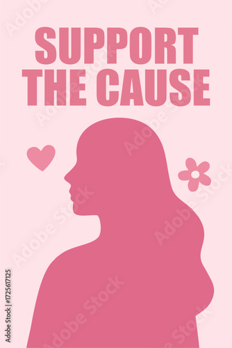 Support the Cause Breast Cancer Awareness Poster – Pink Silhouette Woman with Ribbon and Floral Elements – Flat Vector Design