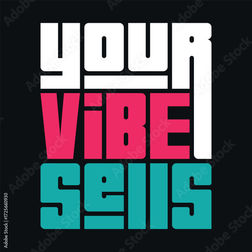 Your Vibe Sells Typography art