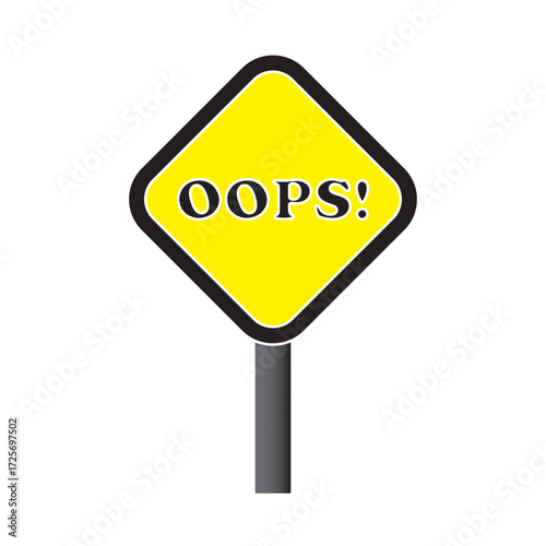 Warning sign with the word 'OOPS!' in bold black letters on a bright yellow background, symbolizing a mistake or error