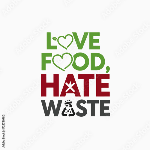 Love Food Hate Waste Promoting Sustainable Practices Against Food Scraps Reducing Environmental Impact