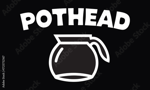 Pothead Coffee Shirt | Funny Coffee Lover Caffeine Addict Pun Tee | Barista Gift T-Shirt

