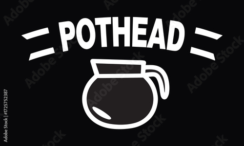 Pothead Coffee Shirt | Funny Coffee Lover Caffeine Addict Pun Tee | Barista Gift T-Shirt


