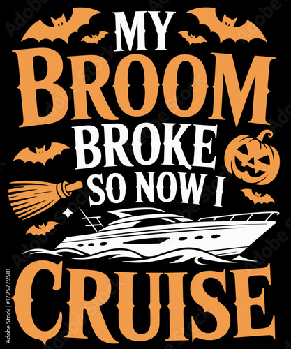 My Broom Broke So Now I Cruise Funny Halloween 2026