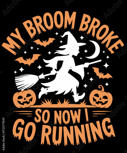 Retro My Broom Broke So Now I Go Running Witch Run Lover Halloween