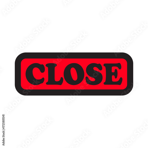 Vibrant red and black rectangular graphic displaying 'CLOSE', a clear sign indicating temporary business unavailability