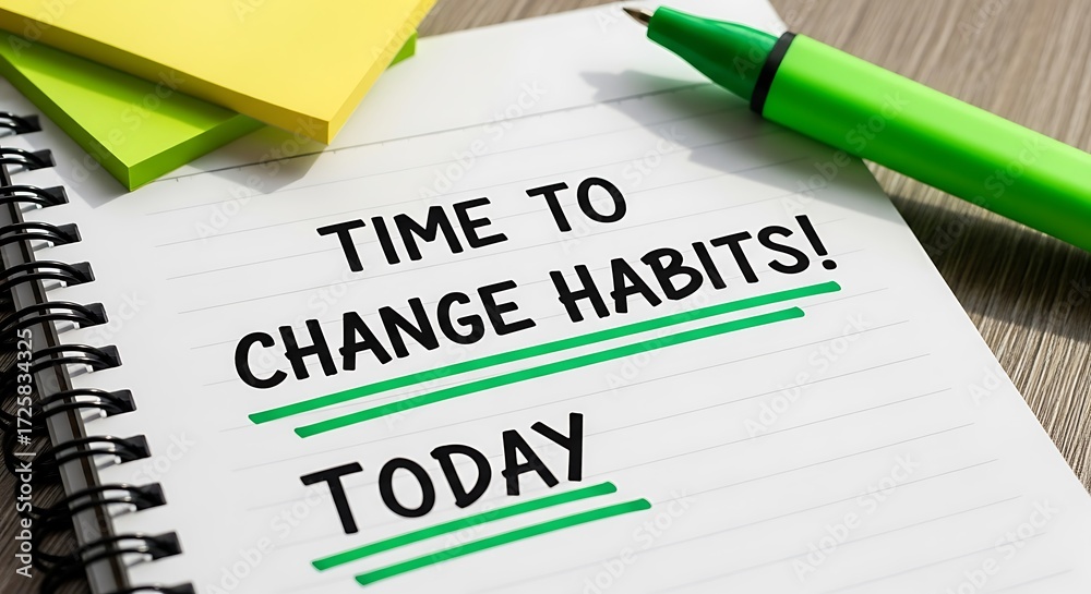 Fototapeta premium Time to Change Habits Today