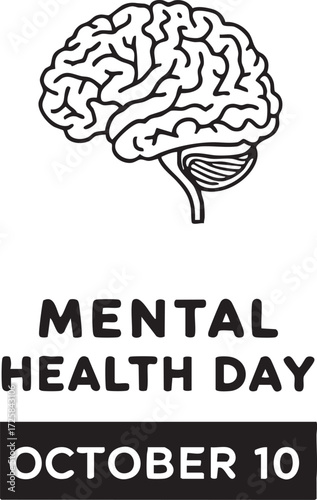“Mental Health Day” black and white vector with brain illustration and bold text for October 10 awareness and wellness campaigns