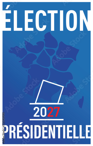 élections nationales présidentielles de 2027 en France
