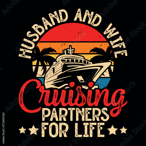 Husband and Wife Cruising Partners for Life Funny Romantic Cruise T-shirt Design