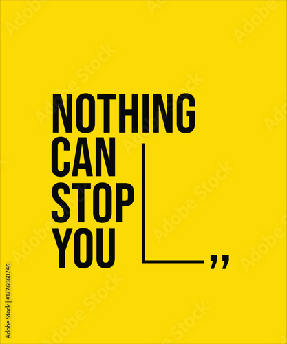 NOTHING CAN STOP YOU – INSPIRATIONAL MOTIVATIONAL QUOTE