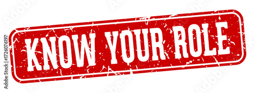 know your role rectangular sign. know your role stamp