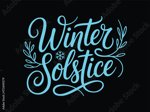 Winter Solstice Hand Lettering with Snowflake and Botanical Elements