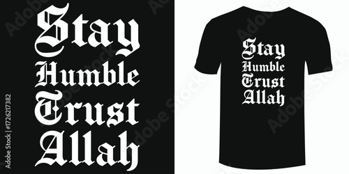 Stay Humble Trust Allah Islamic  T-Shirt