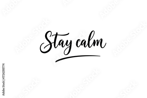 Stay calm inspirational quote digital minimalistic style positive vibes clean background. Vector illustration
