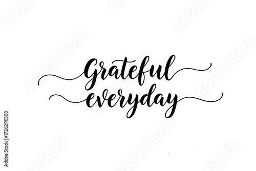 Grateful everyday inspirational quote home typography minimalist design aesthetic uplifting message. Vector illustration