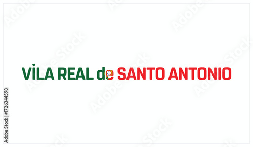 I love Vila Real de Santo Antonio, Typographic design of I love Vila Real de Santo Antonio on a white background, Flag typography of Vila Real de Santo Antonio with heart, Vector design of I love Port