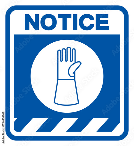 Notice Wear Gloves Protection Symbol Sign ,Vector Illustration, Isolate On White Background Label. EPS10