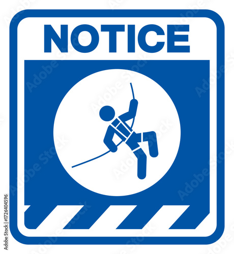 Notice Safety Harness Required Symbol Sign, Vector Illustration, Isolated On White Background Label.EPS10