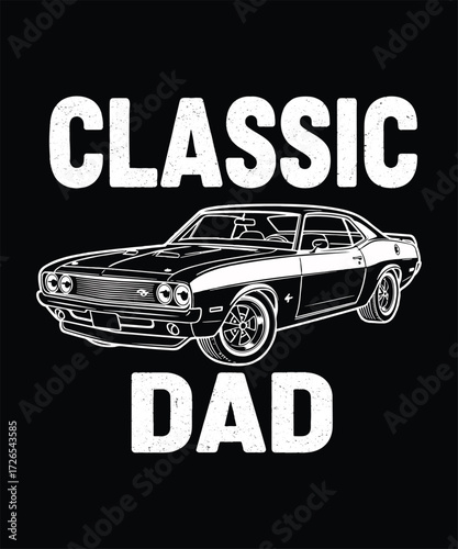  Classic Dad Muscle Car Retro Vector Illustration - 1970 Challenger, Father's Day T-Shirt Design.