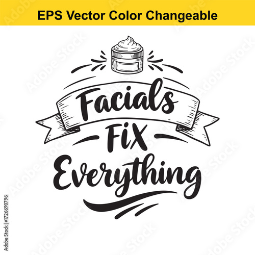 Vector art of facials fix everything hand drawn lettering with cream jar