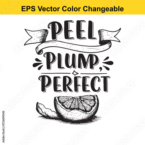 Vector art of peel plump perfect text with lemon slice