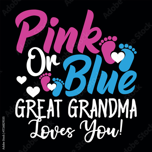 Pink Or Blue Great Grandma Loves You Funny Gender Reveal T-shirt Design