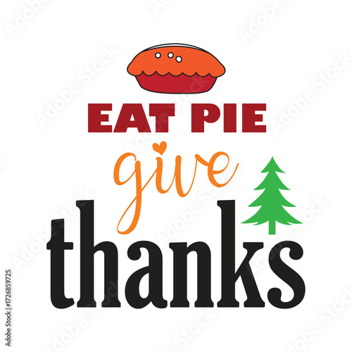 eat pie give thanks