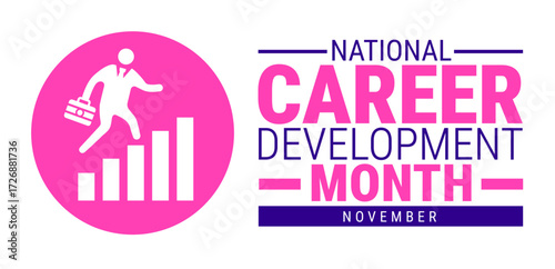 National Career Development Month background, banner, card or poster design template is observed every year during November, to raise awareness about the mission. Vector illustration.