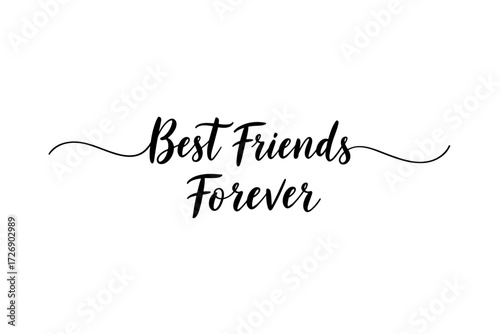 Celebrating friendship best friends forever quote graphic design digital inspirational minimalist style. Vector illustration