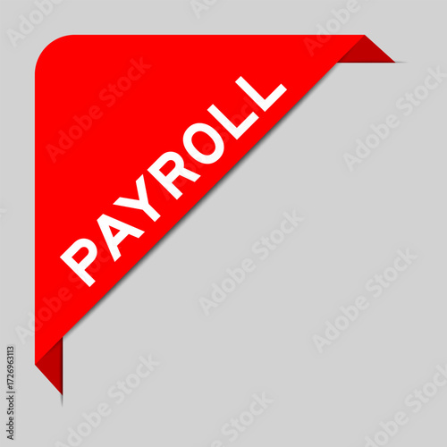 Red color of corner label banner with word payroll on gray background