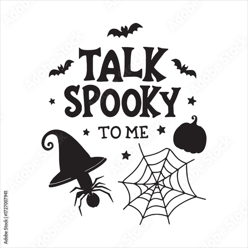 Talk Spooky To Me Halloween