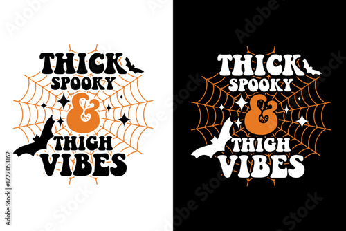 Playful Halloween typography design 'Thick Spooky & Thigh Vibes' with spiderweb, bats, and stars, perfect for spooky season apparel and merchandise