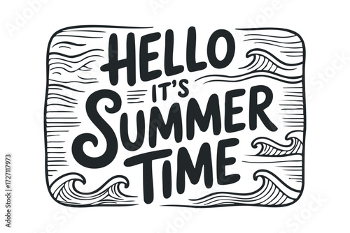 Hello It's Summer Time Hand Drawn Text. Vector hand drawn illustration
