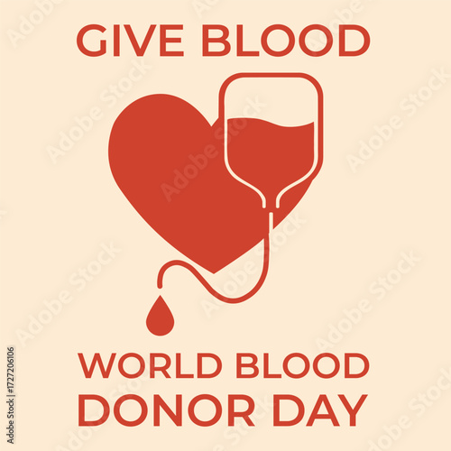 minimalist poster in red and beige tones promoting World Blood Donor Day. The design features a large red heart seamlessly merging with a blood bag, symbolizing care and life-saving donation. 