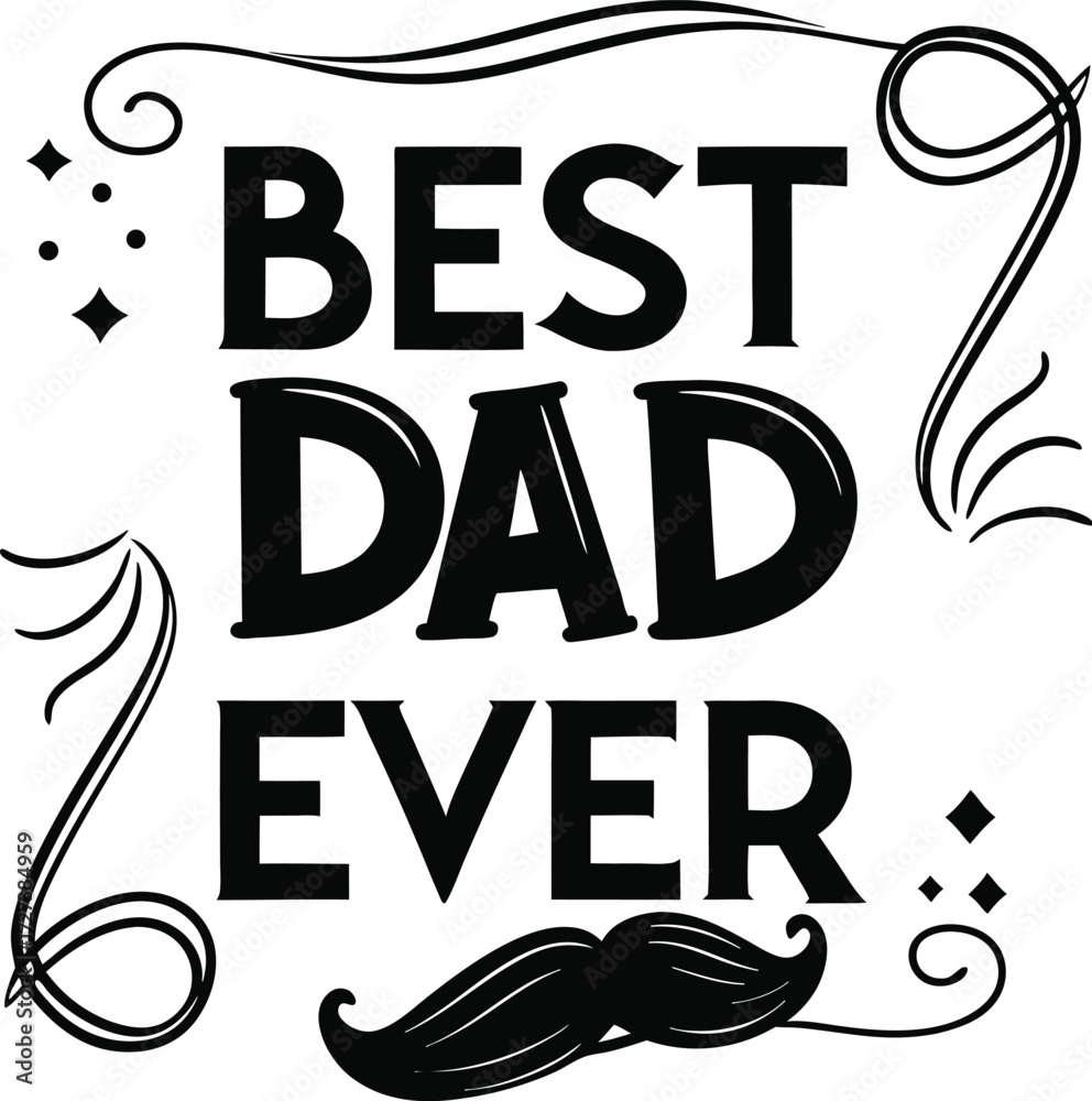Naklejka premium Best Dad Quote Design | Father’s Day Gift | Mustache Graphic Art